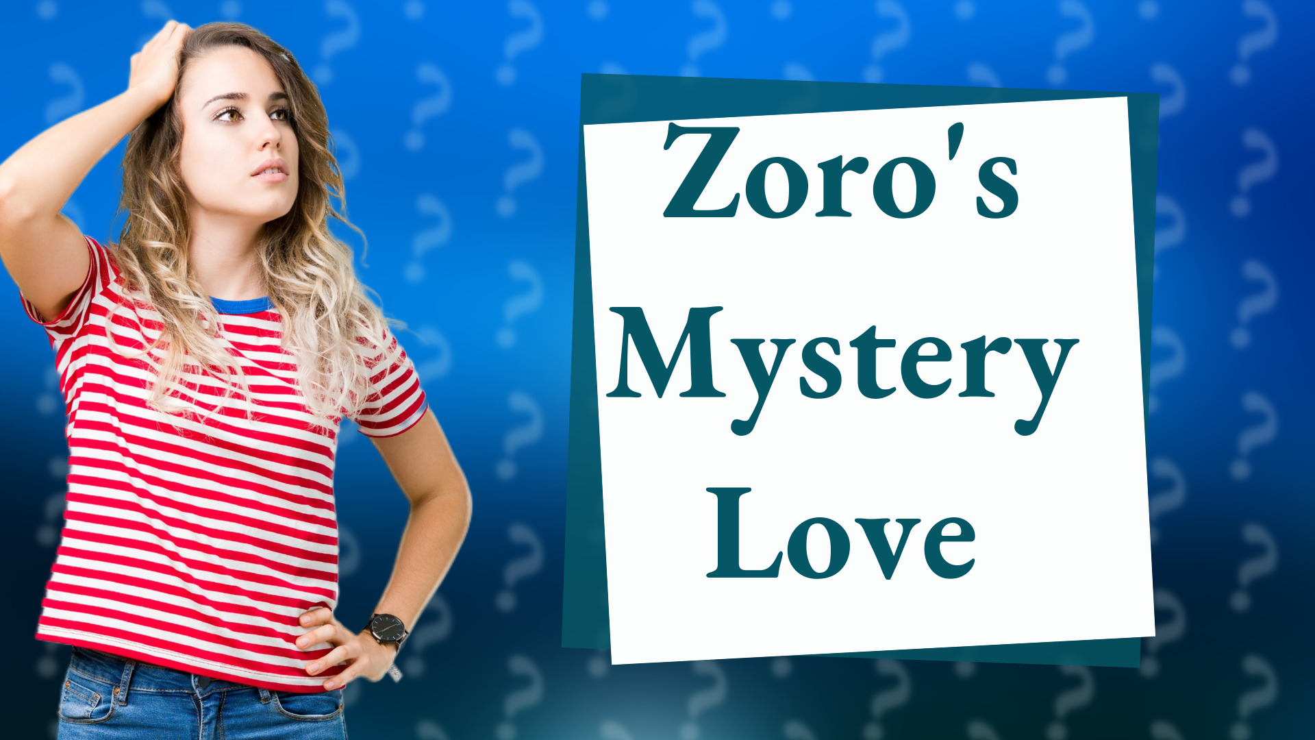 Zoro's Mystery Love