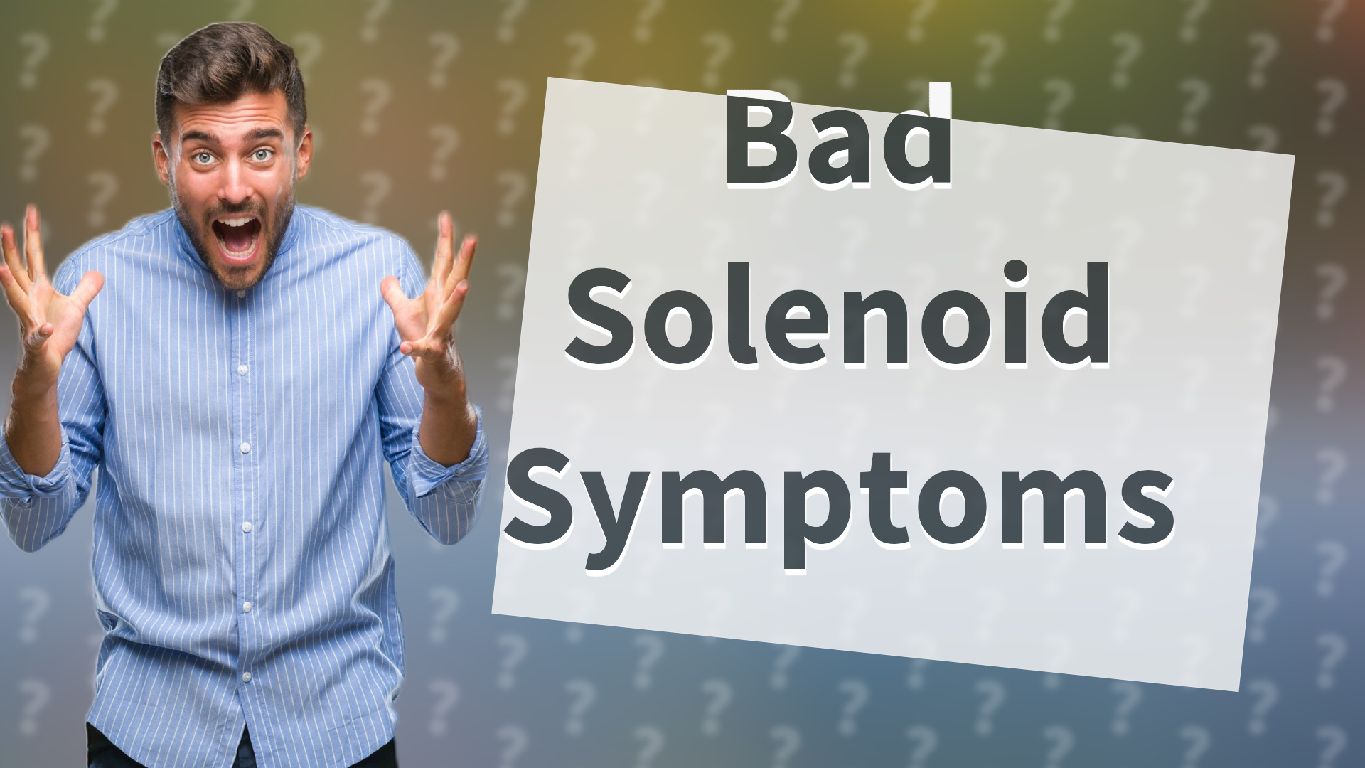 Bad Solenoid Symptoms