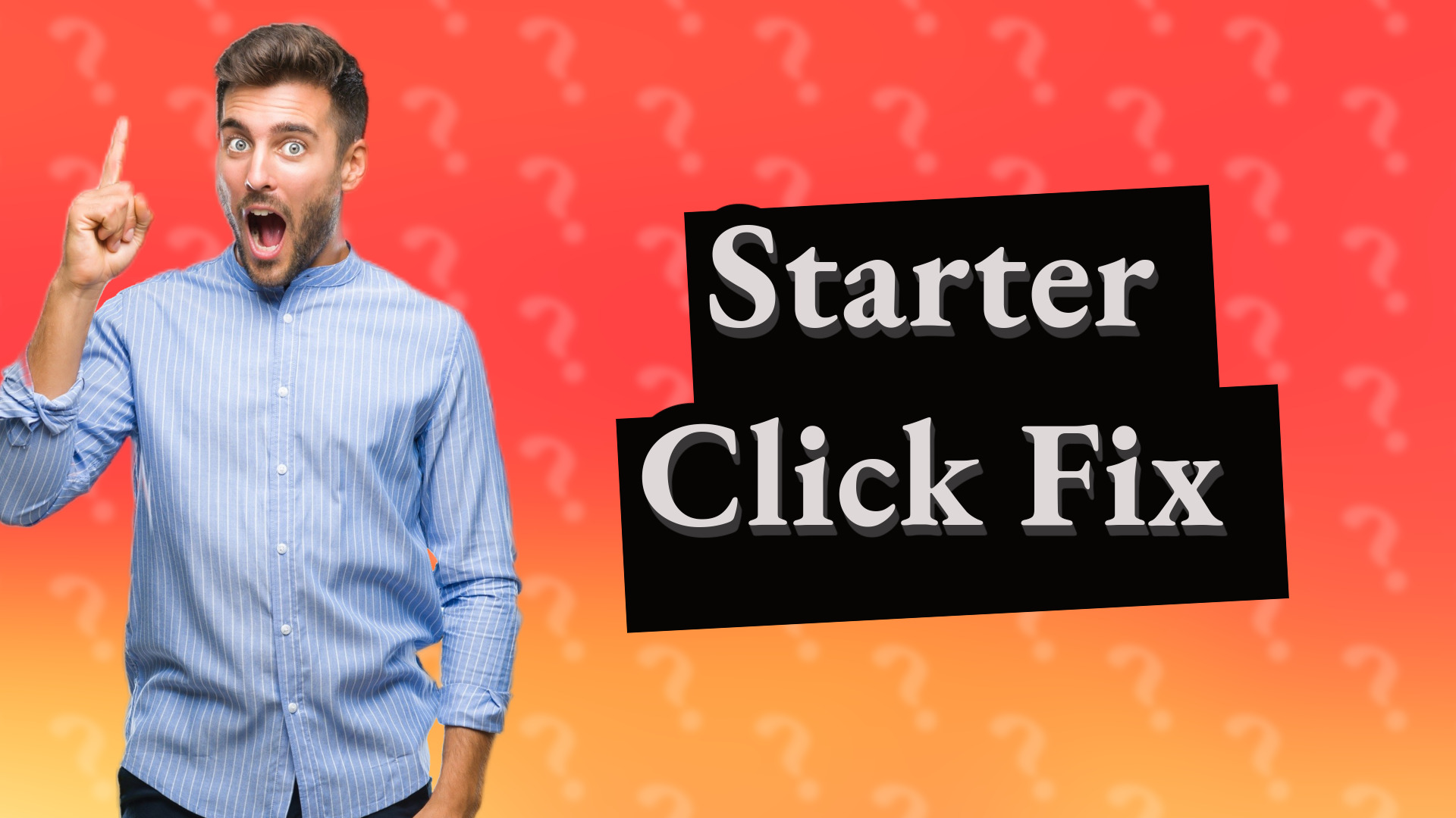 Starter Click Fix
