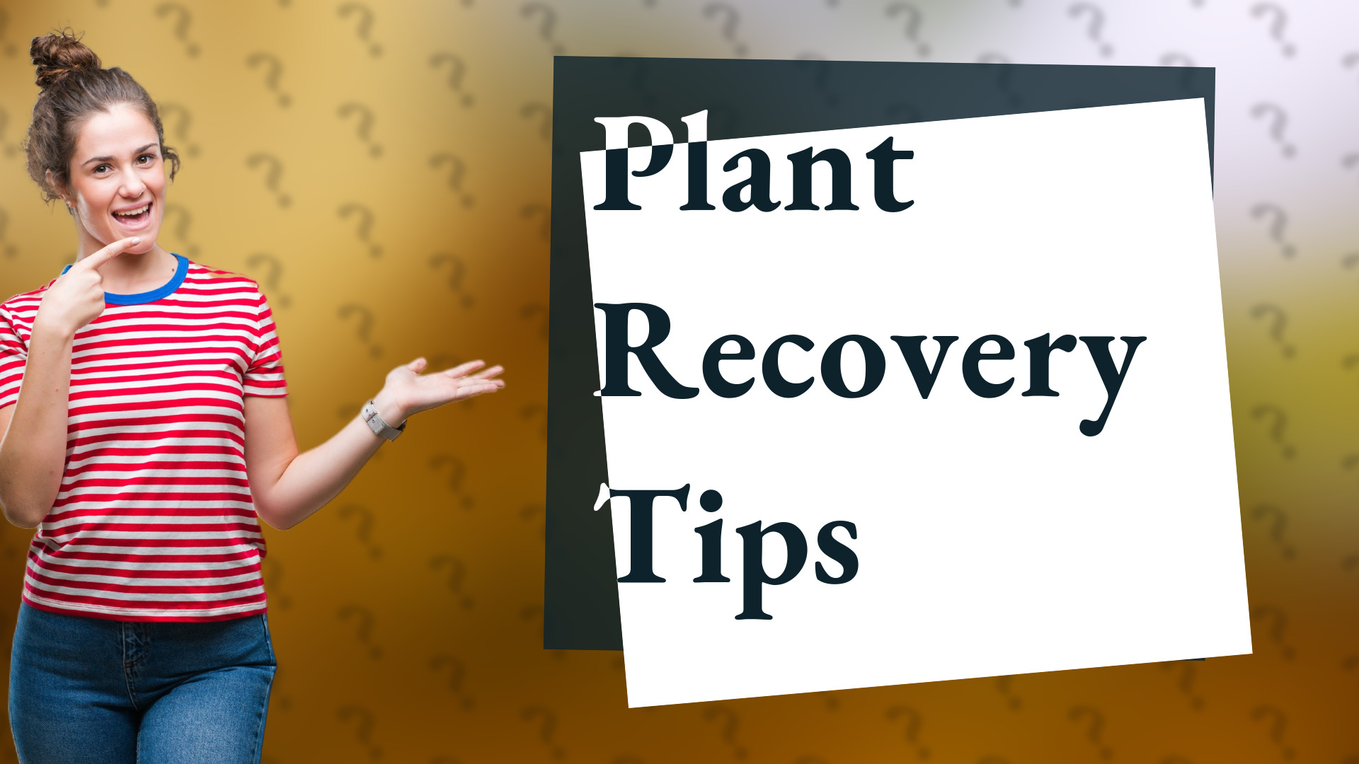 Plant Recovery Tips