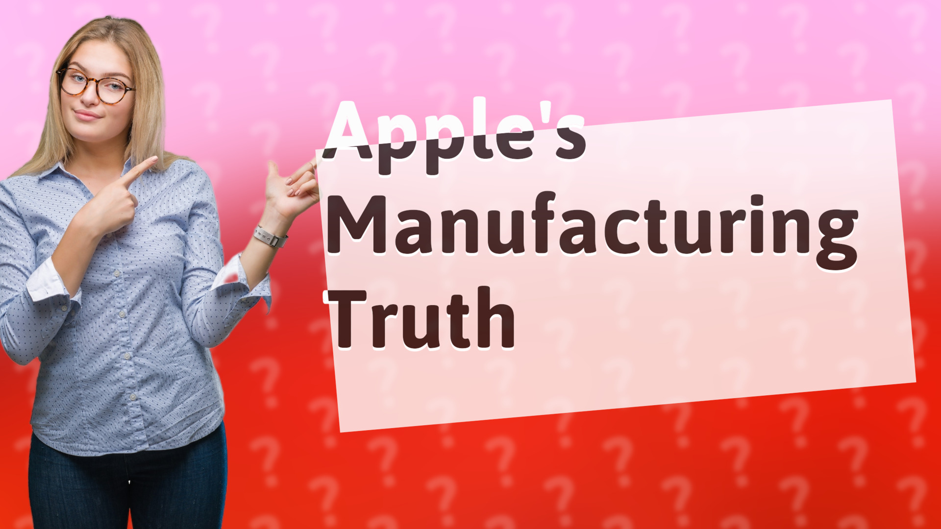 Apple's Manufacturing Truth