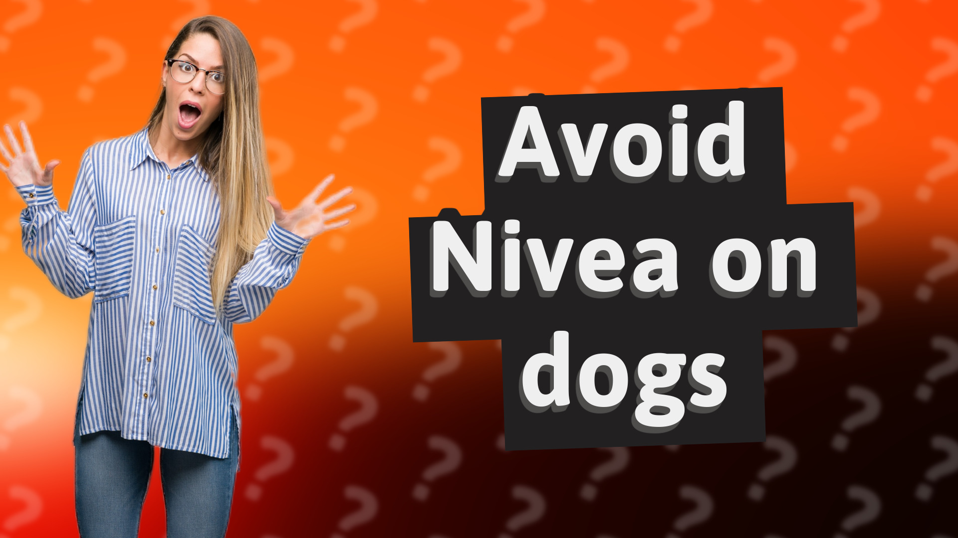 Avoid Nivea on dogs