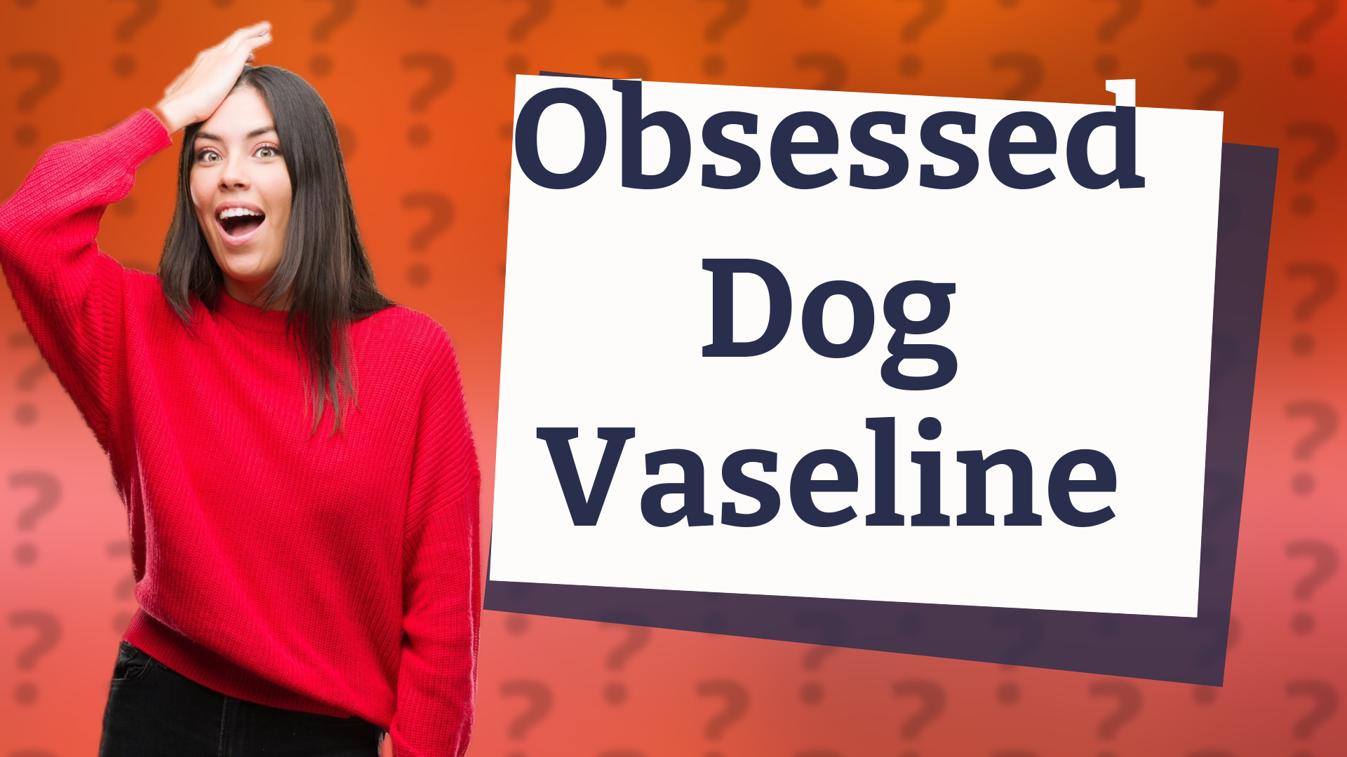 Obsessed Dog Vaseline