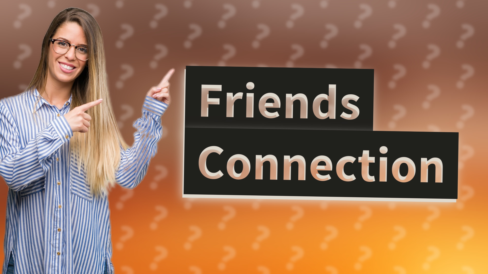 Friends Connection
