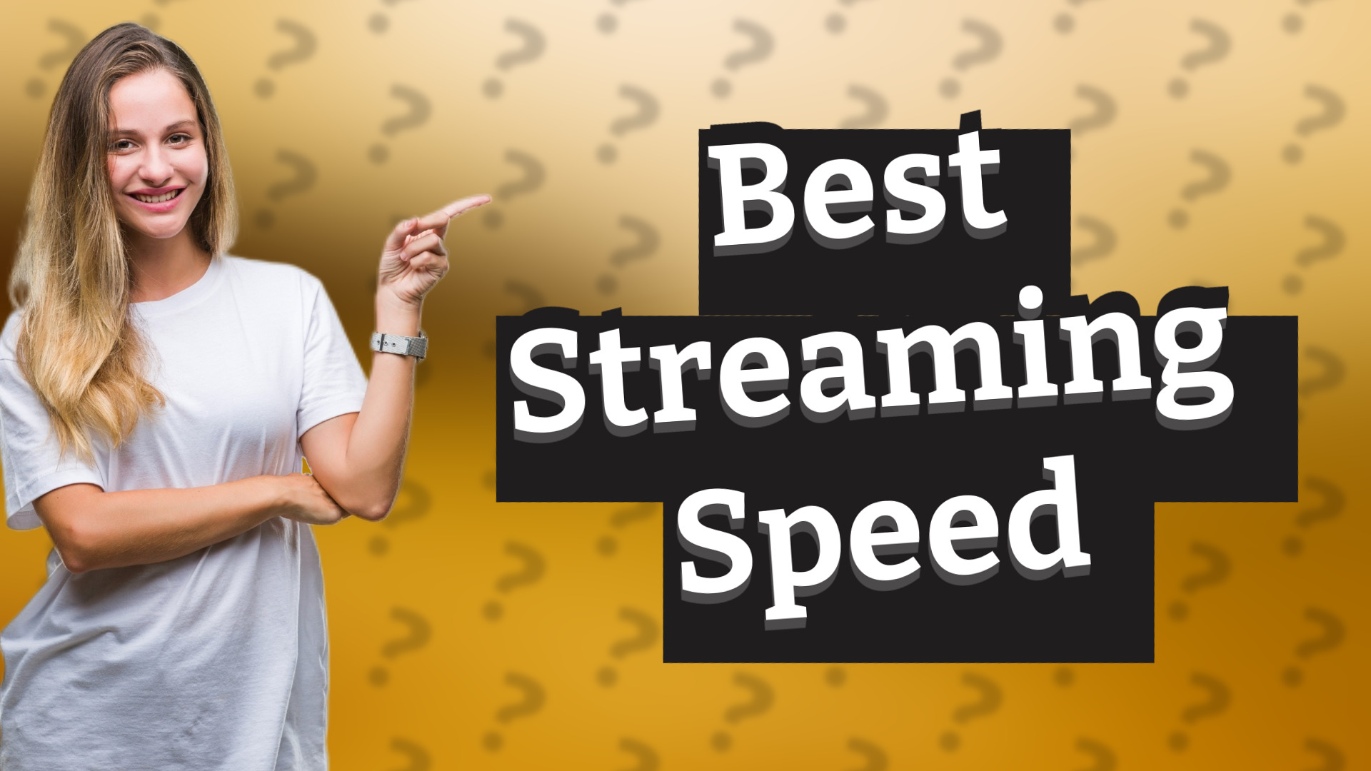 Best Streaming Speed