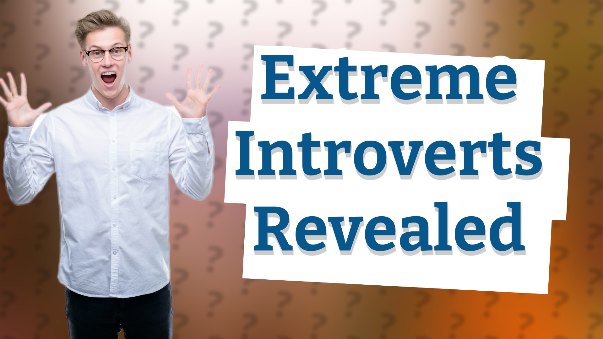 Extreme Introverts Revealed