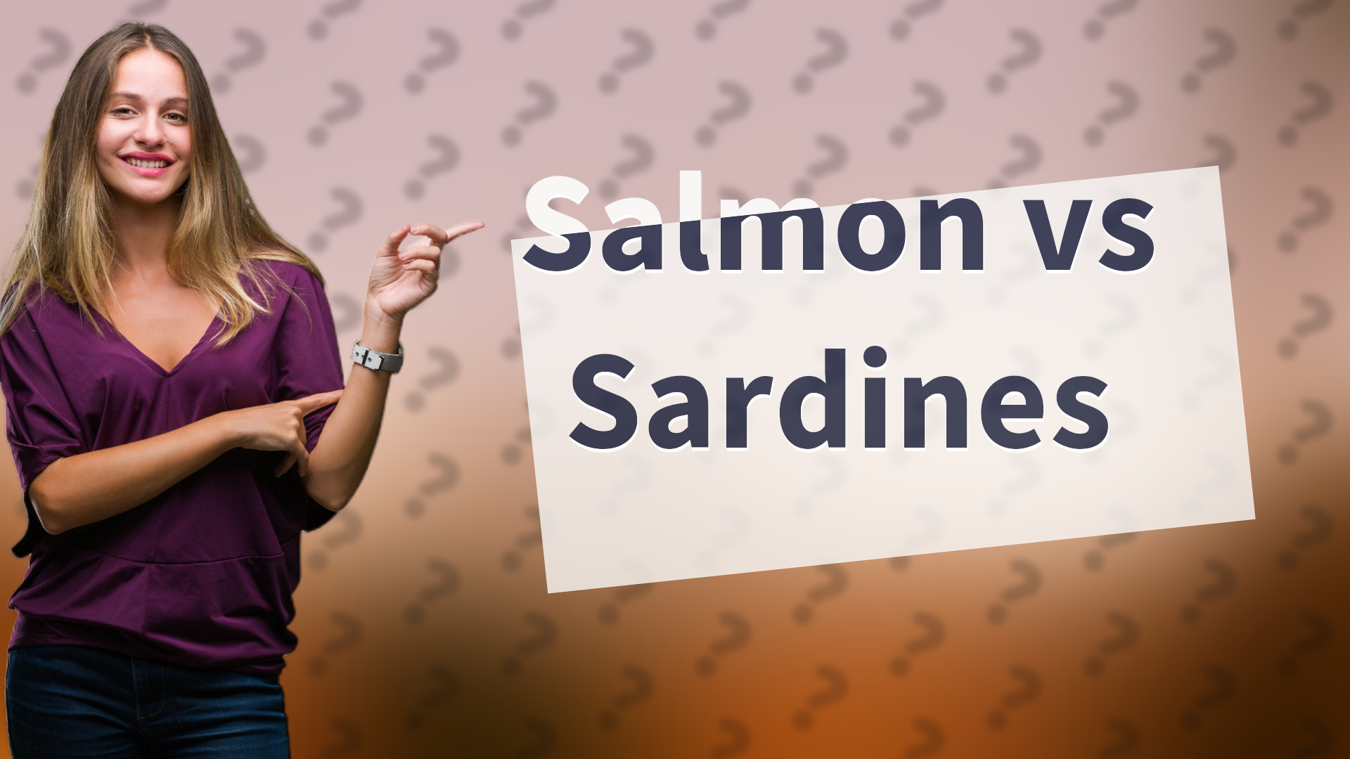 Salmon vs Sardines