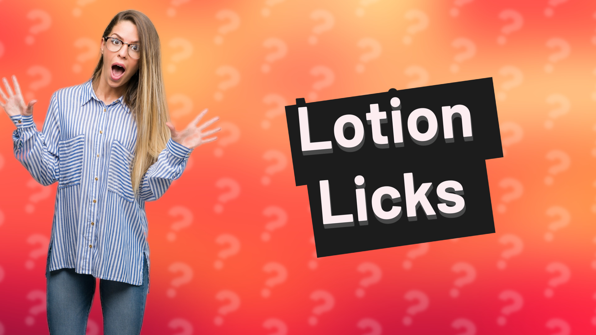 Lotion Licks