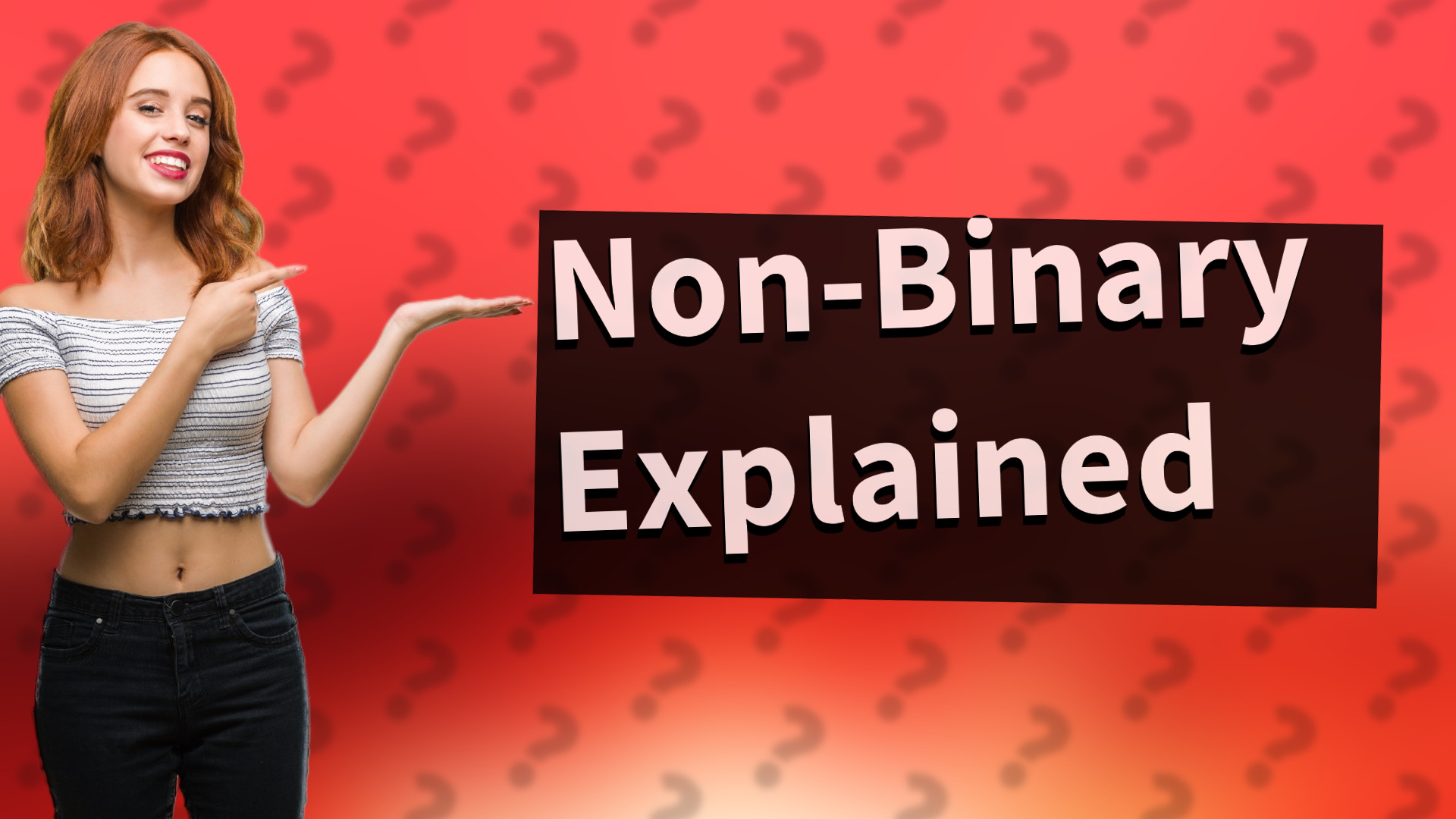 Non-Binary Explained