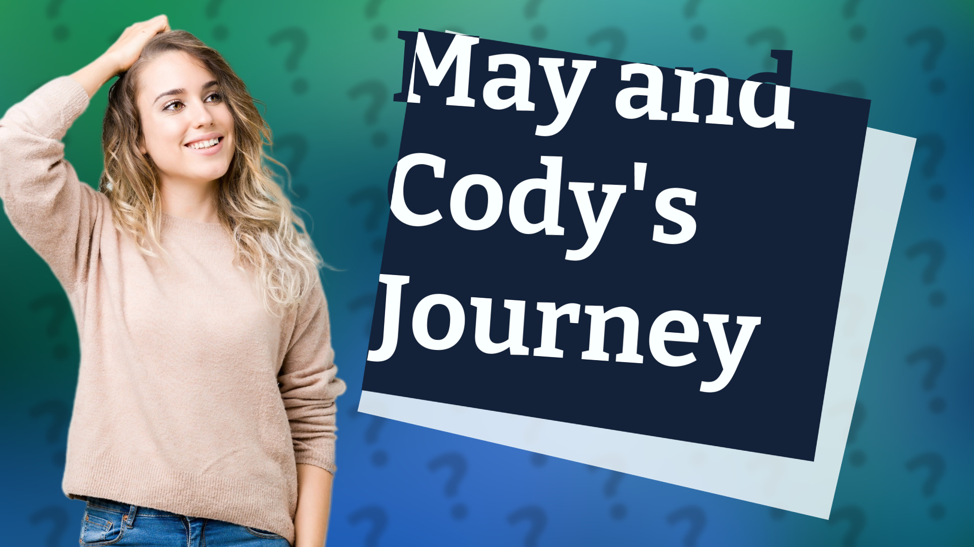 May and Cody's Journey