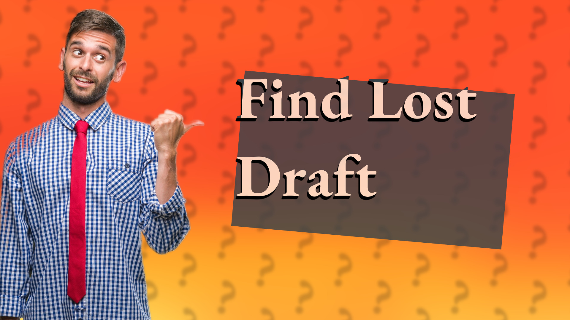 Find Lost Draft