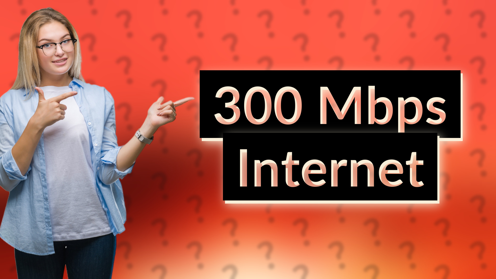 300 Mbps Internet