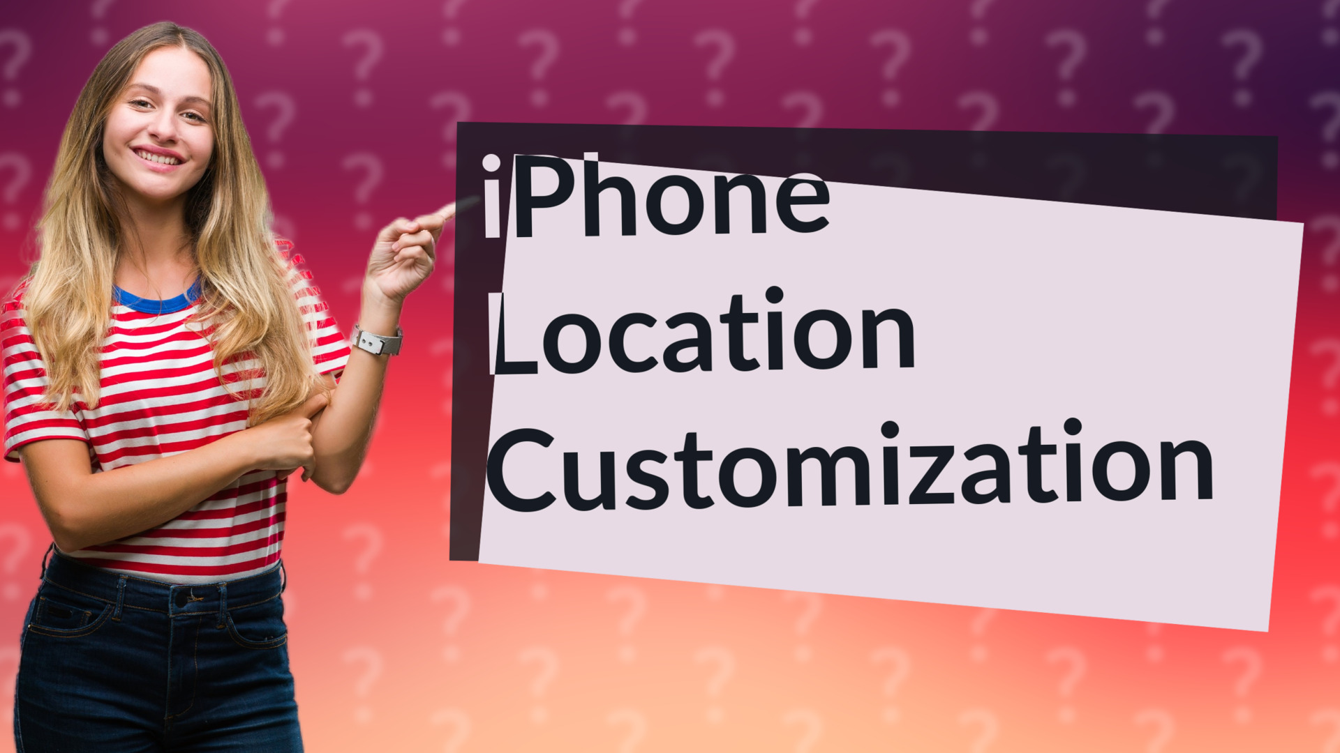 iPhone Location Customization