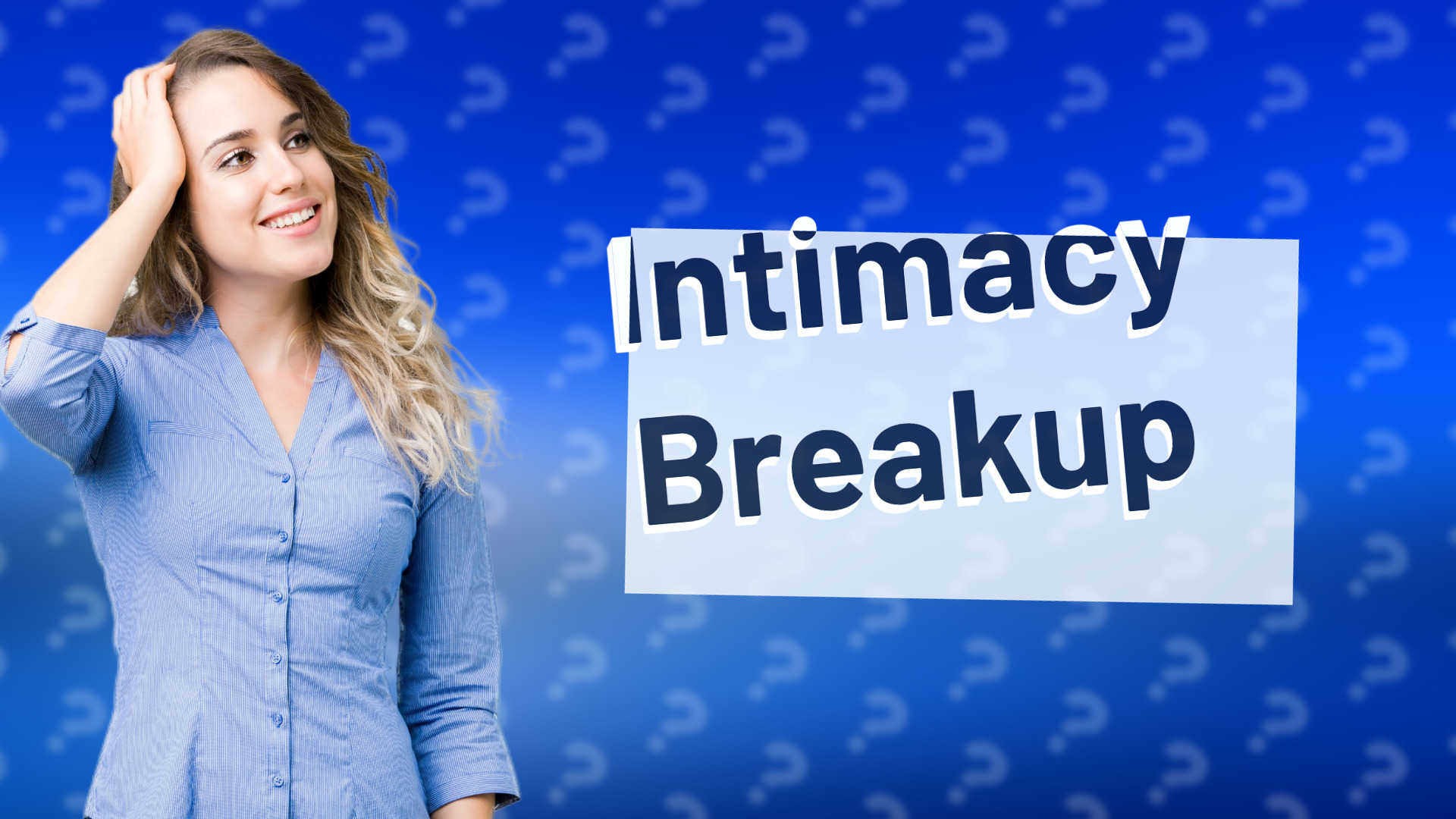 Intimacy Breakup