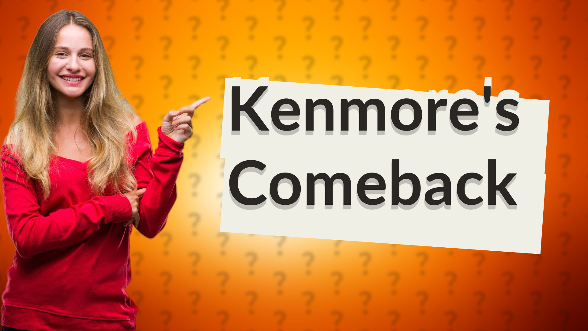 Kenmore's Comeback