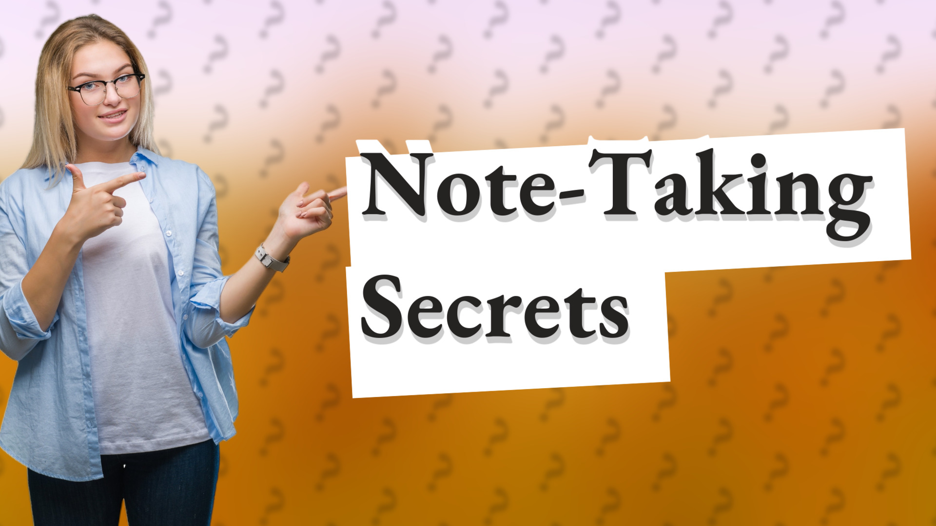 Note-Taking Secrets
