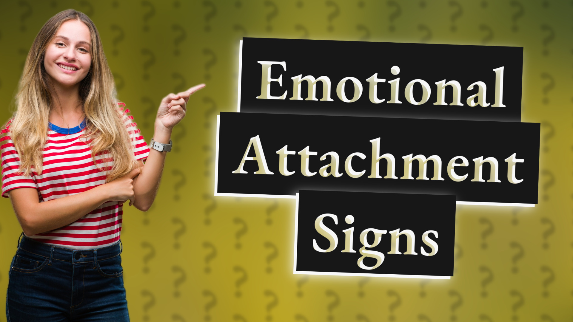 Emotional Attachment Signs