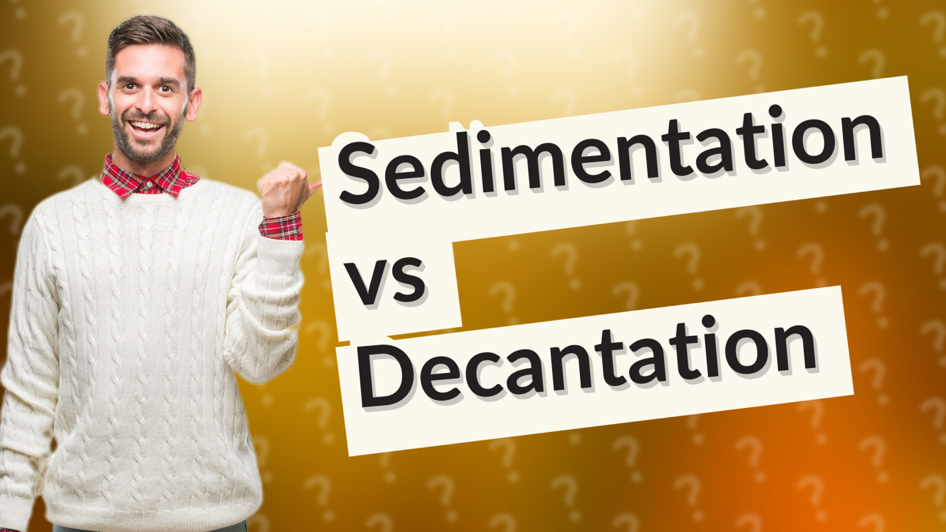 Sedimentation vs Decantation