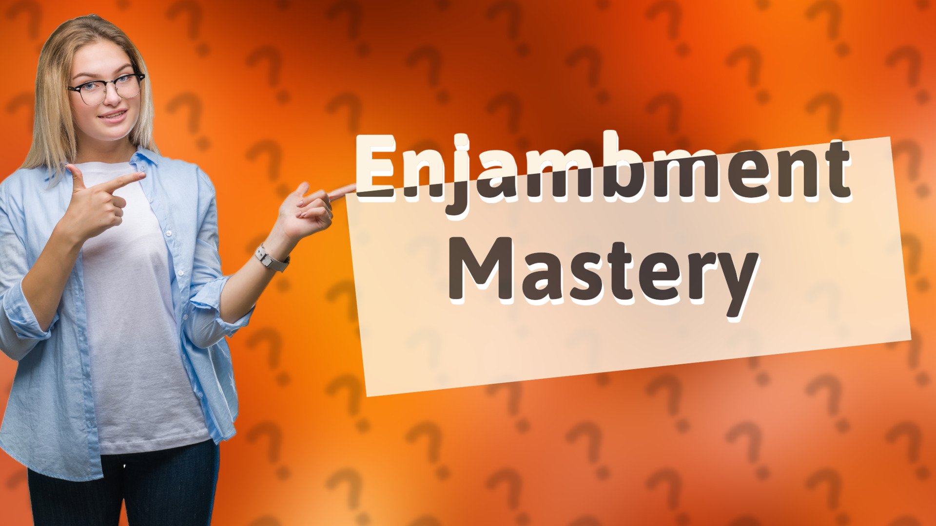Enjambment Mastery