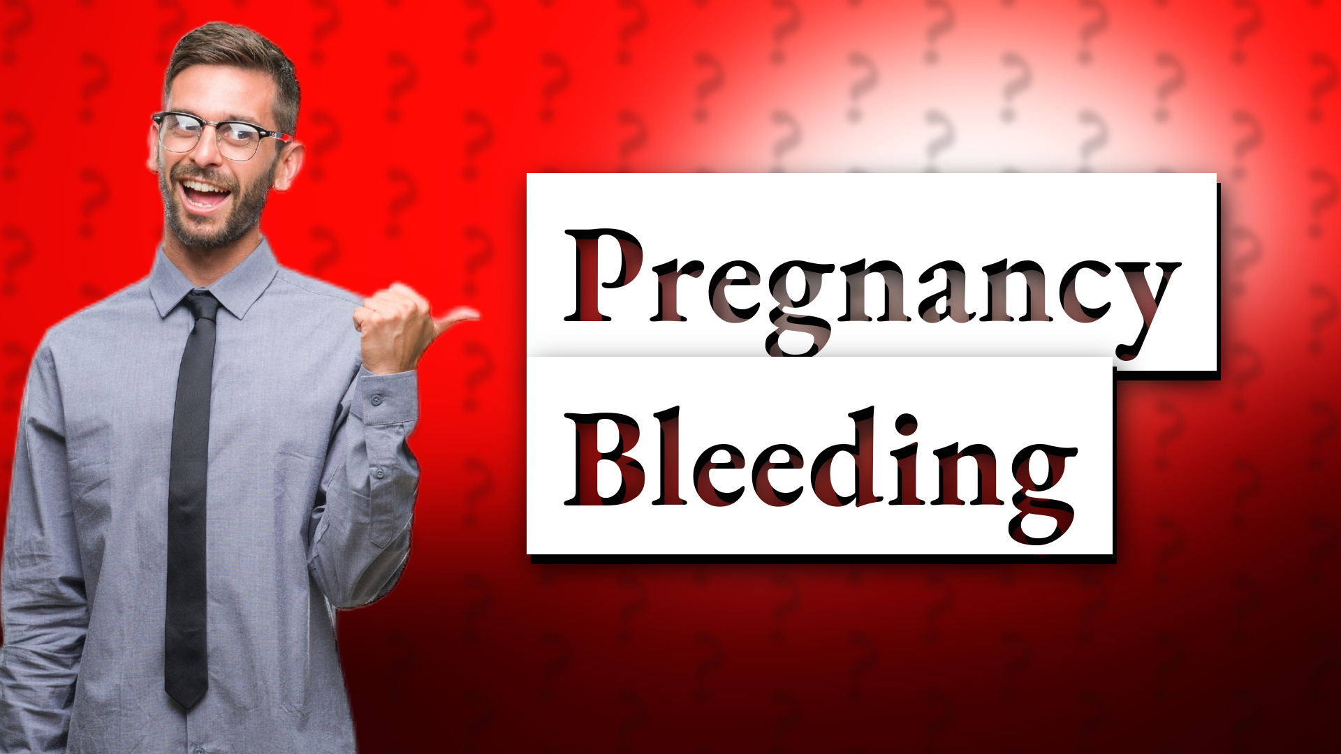 Pregnancy Bleeding