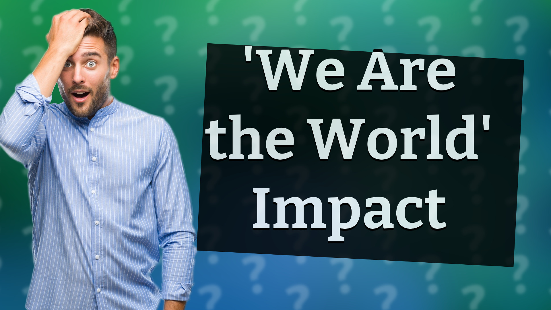 'We Are the World' Impact