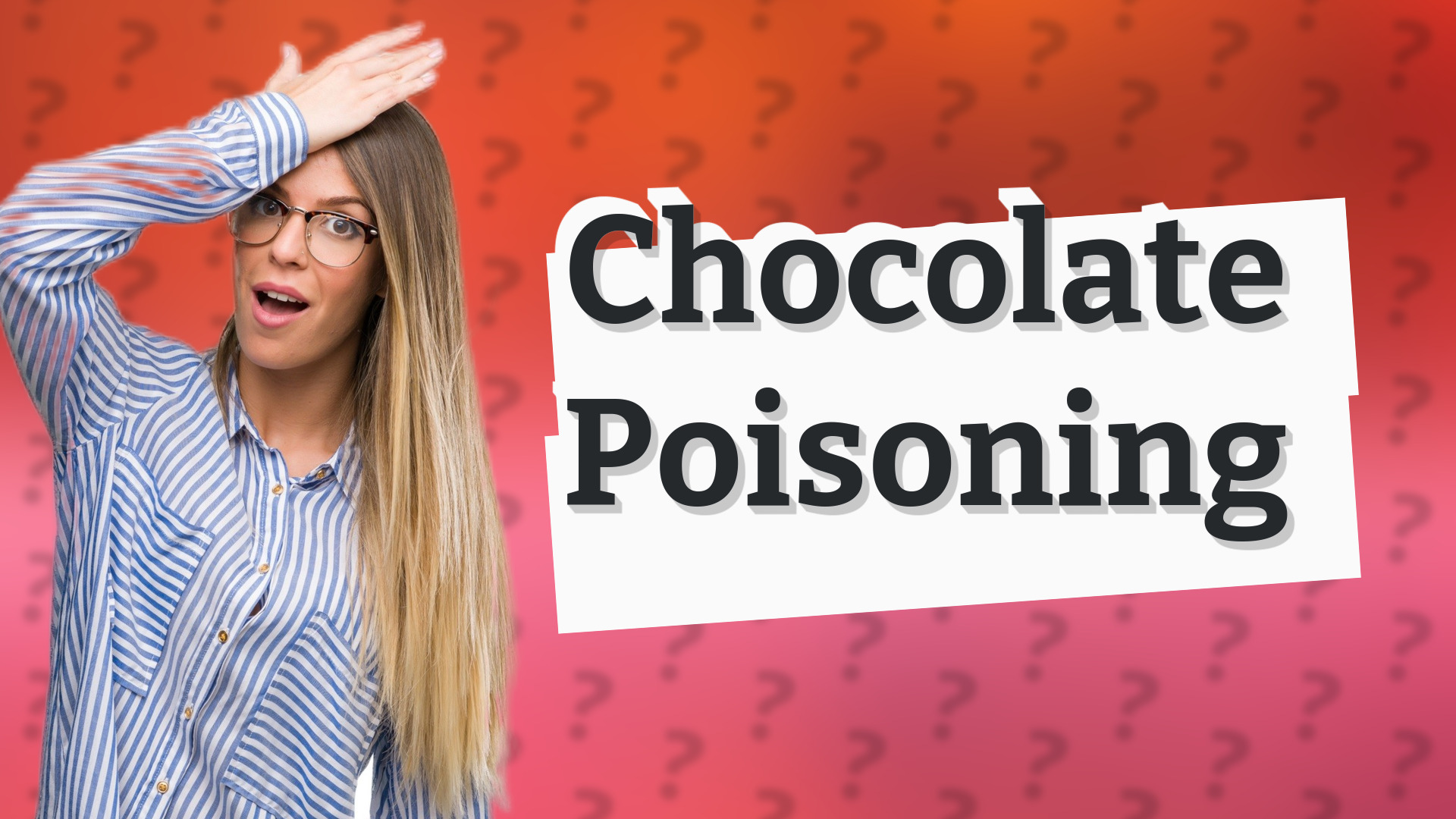 Chocolate Poisoning