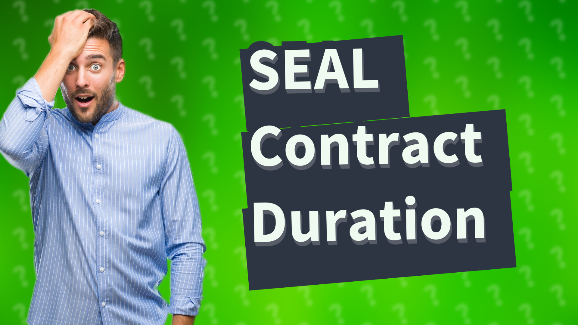 SEAL Contract Duration