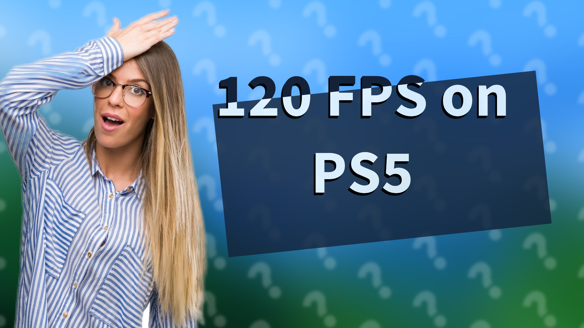120 FPS on PS5