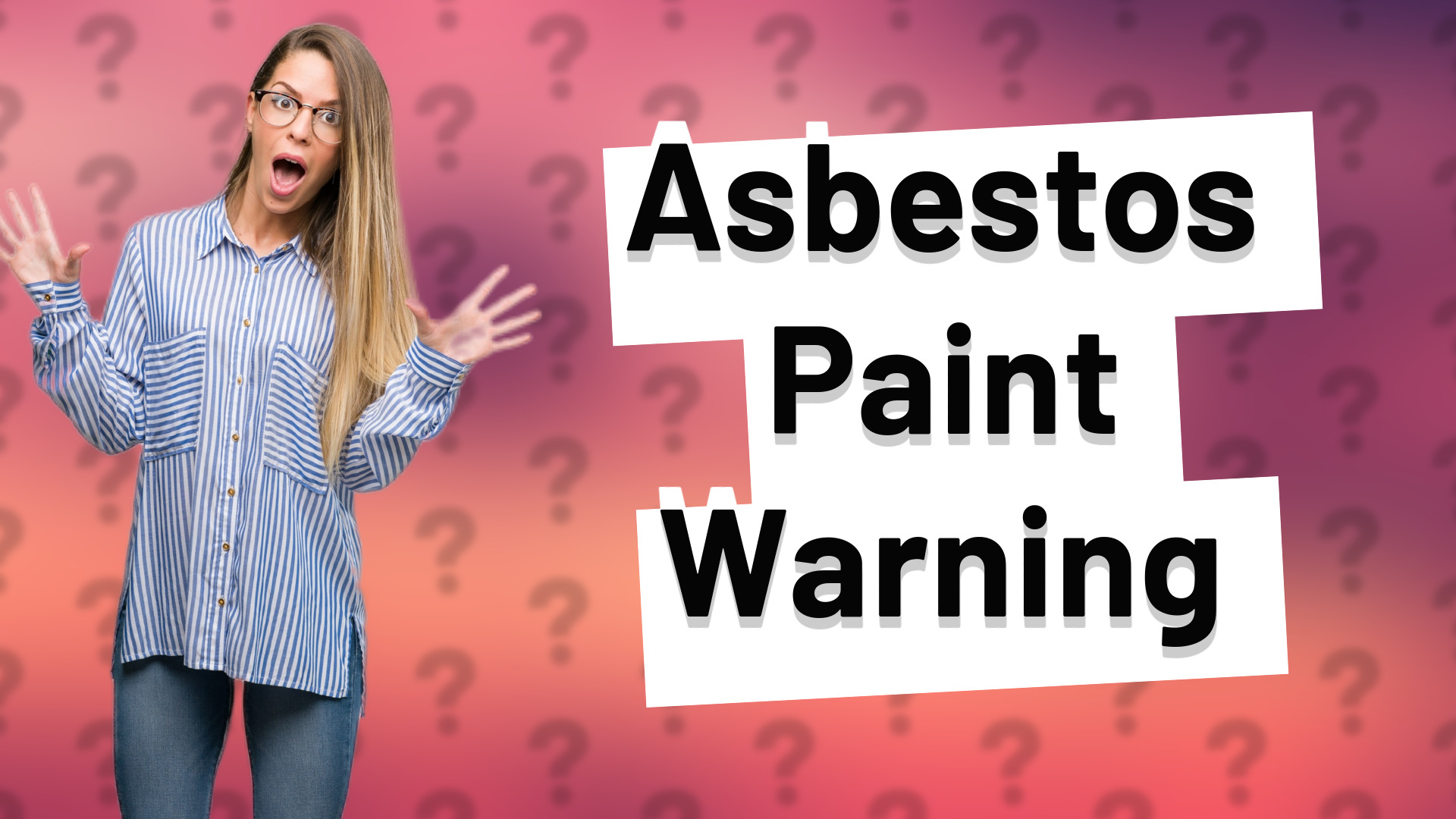 Asbestos Paint Warning