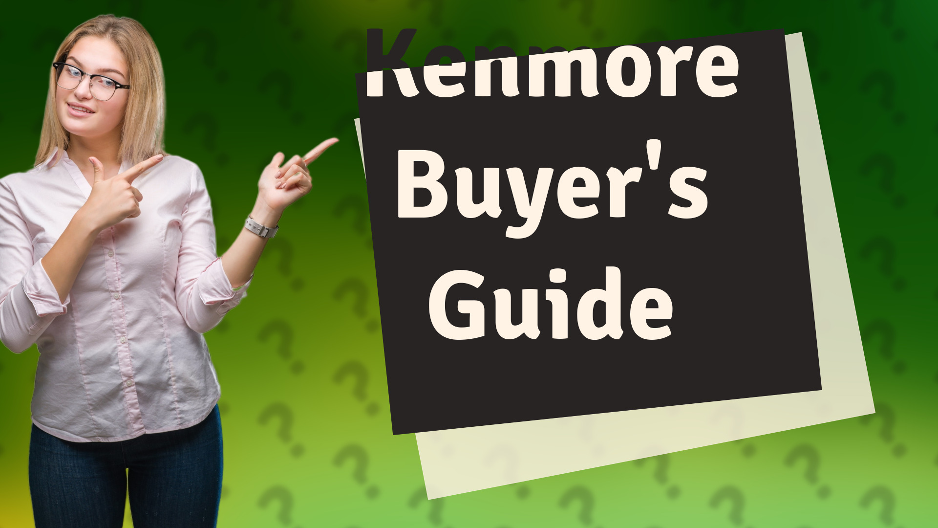 Kenmore Buyer's Guide