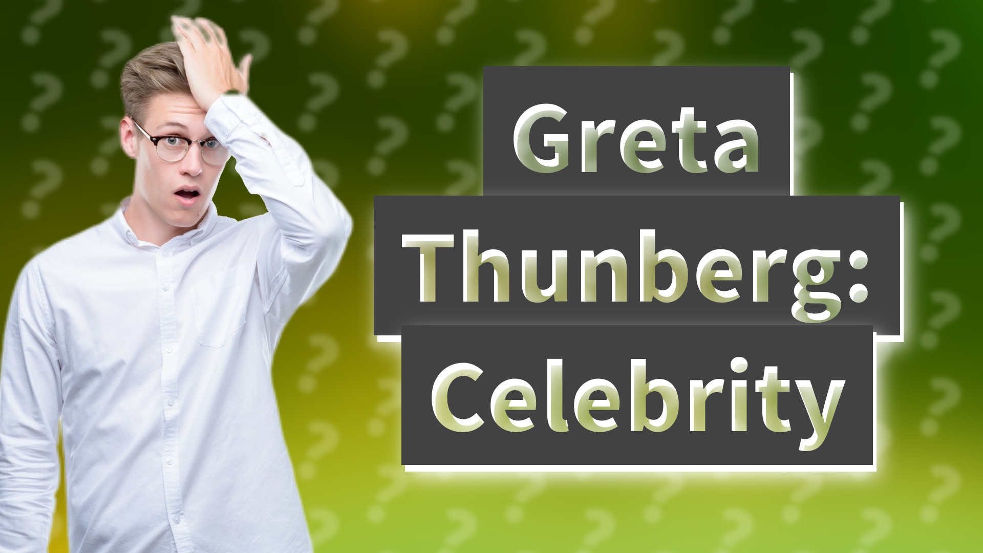 Greta Thunberg: Celebrity