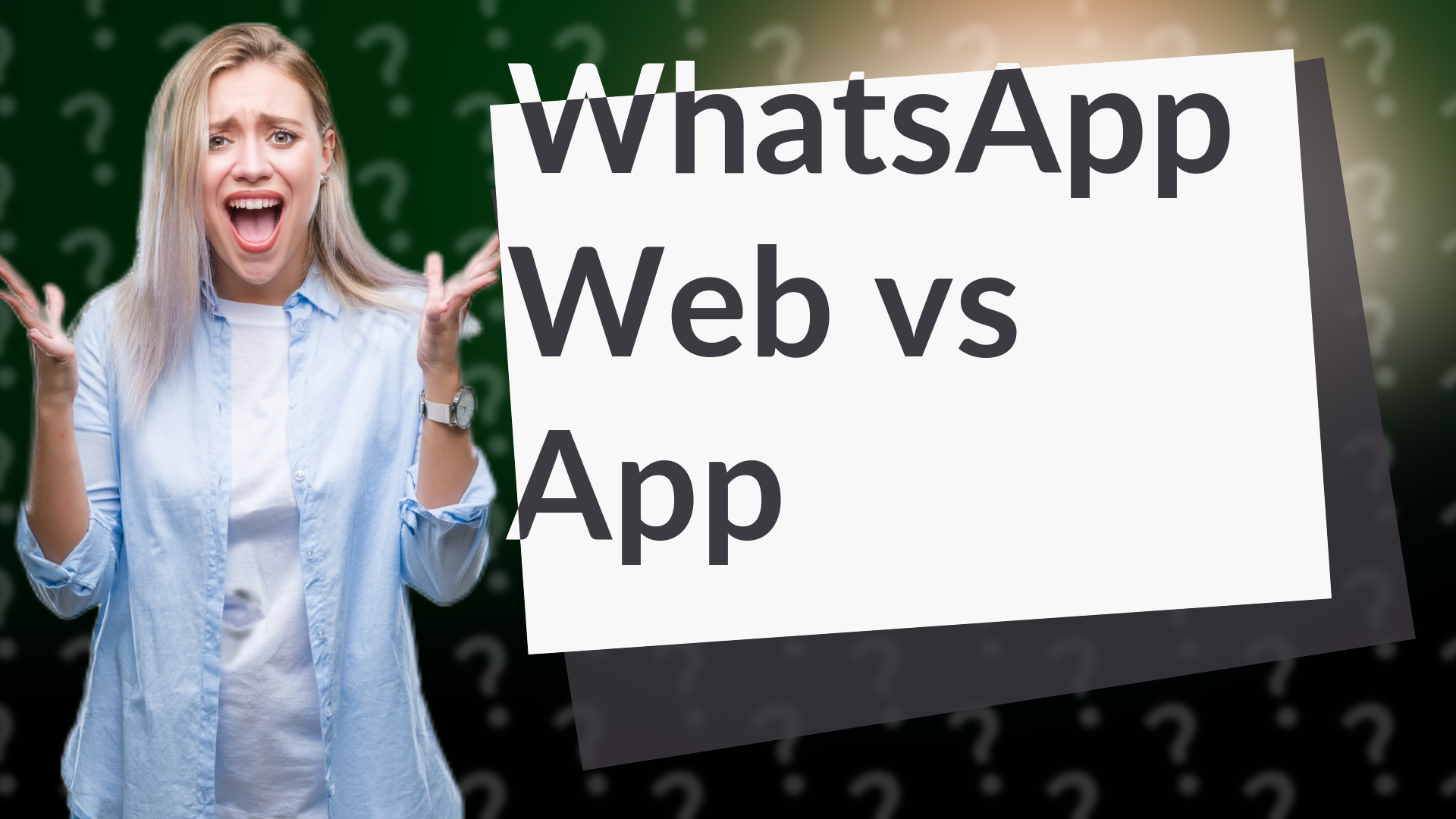 WhatsApp Web vs App
