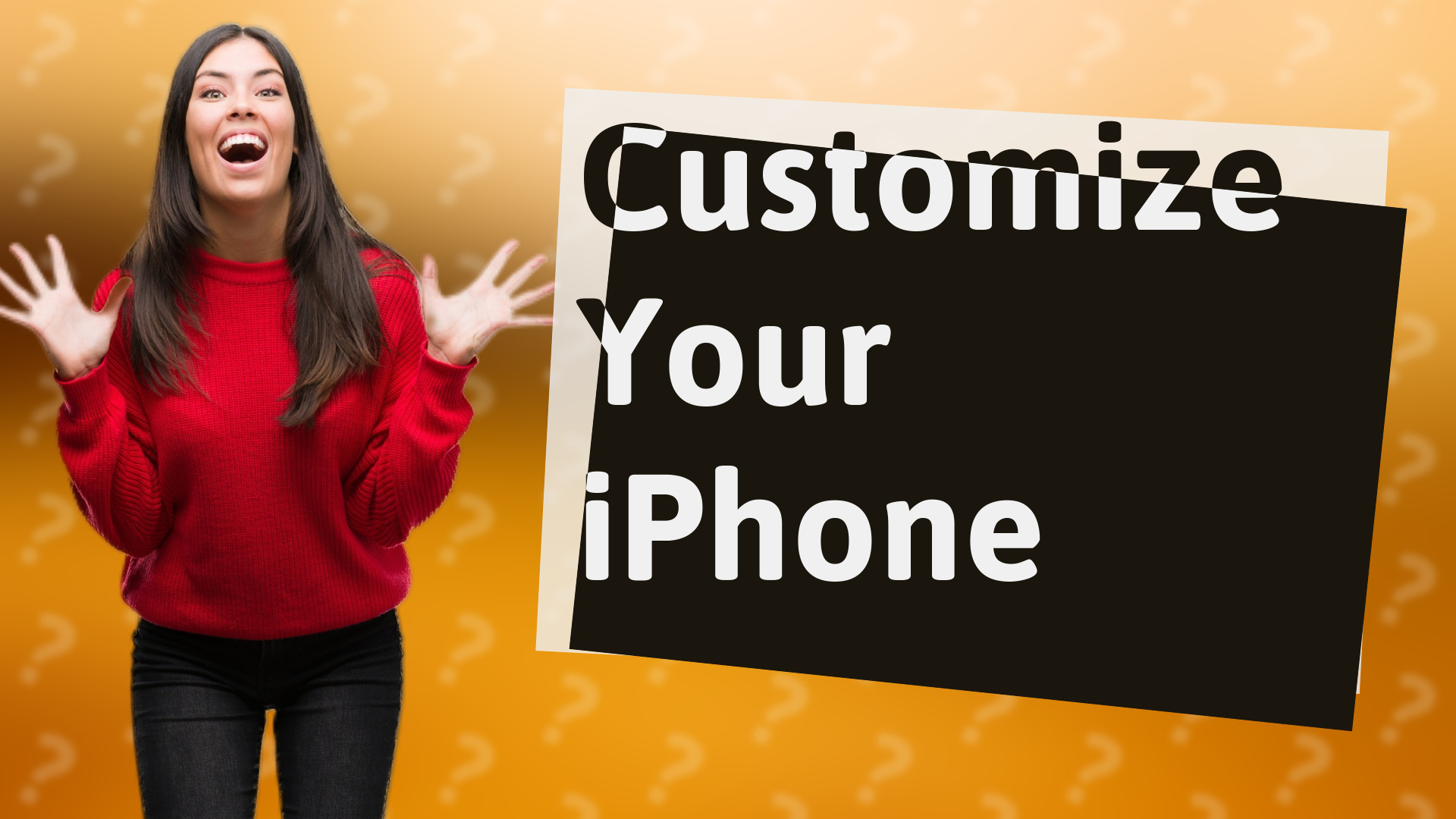 Customize Your iPhone