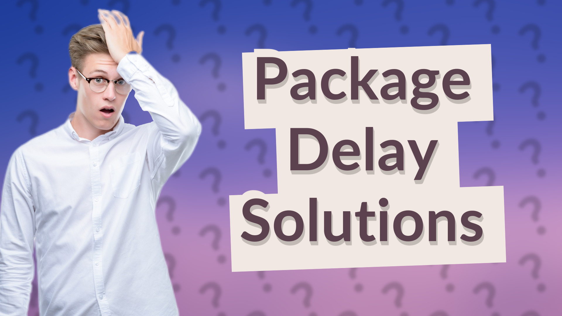 Package Delay Solutions
