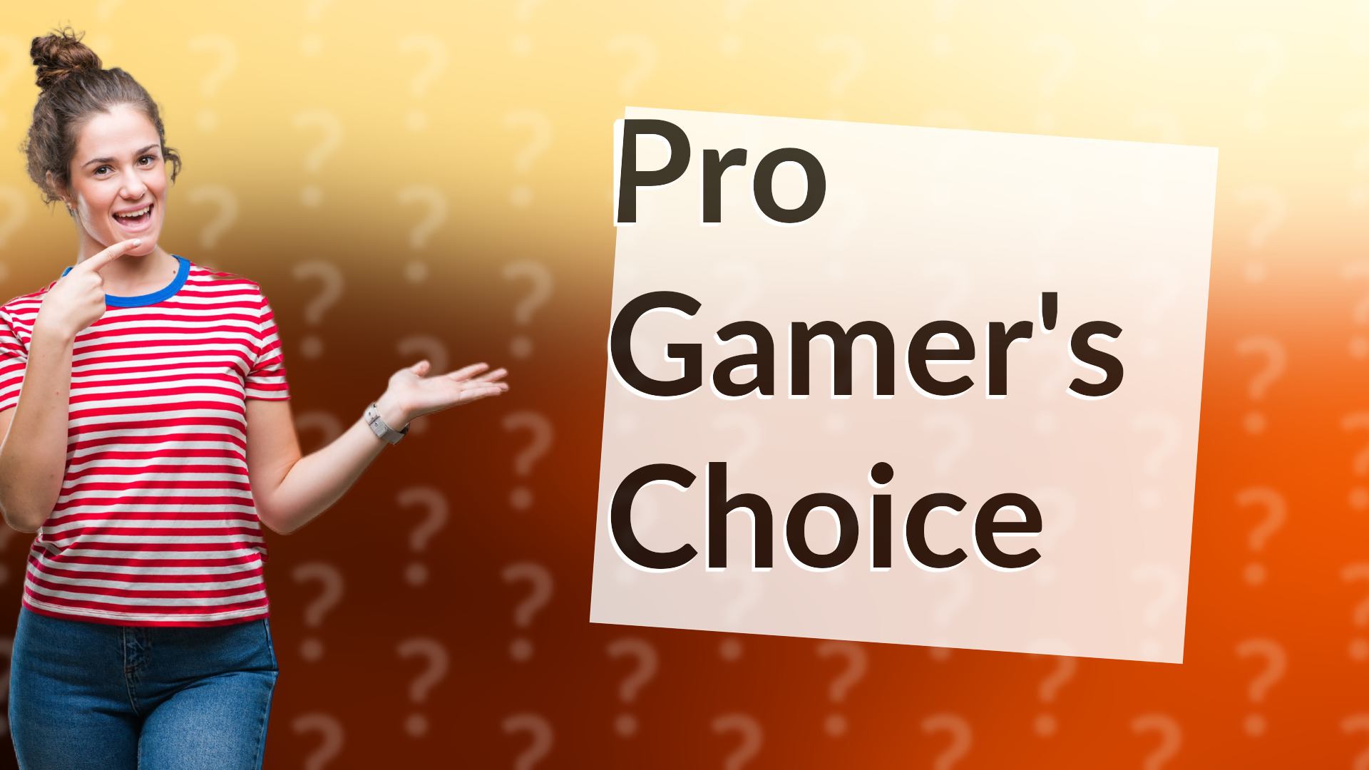 Pro Gamer's Choice