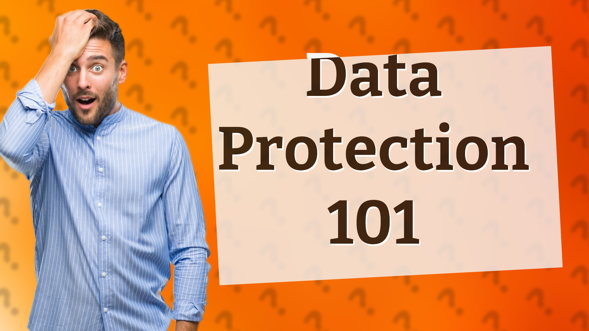 Data Protection 101