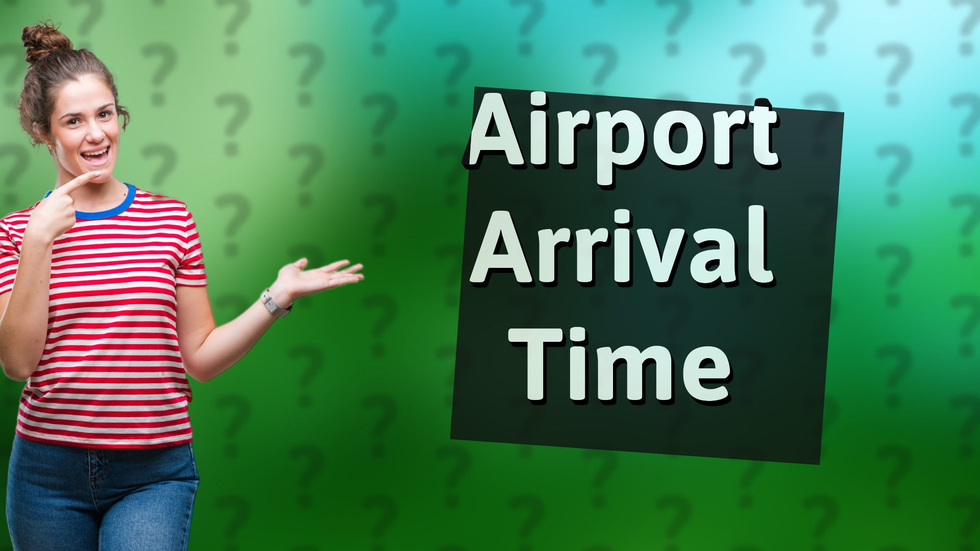 Airport Arrival Time
