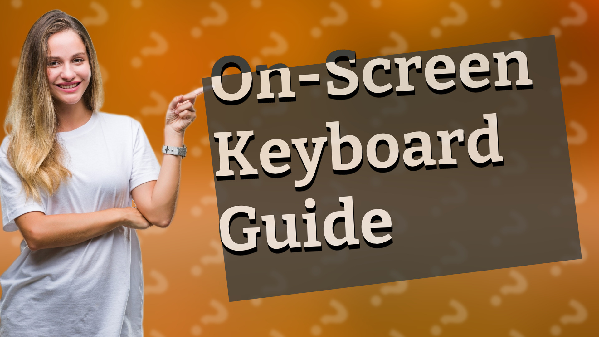 On-Screen Keyboard Guide