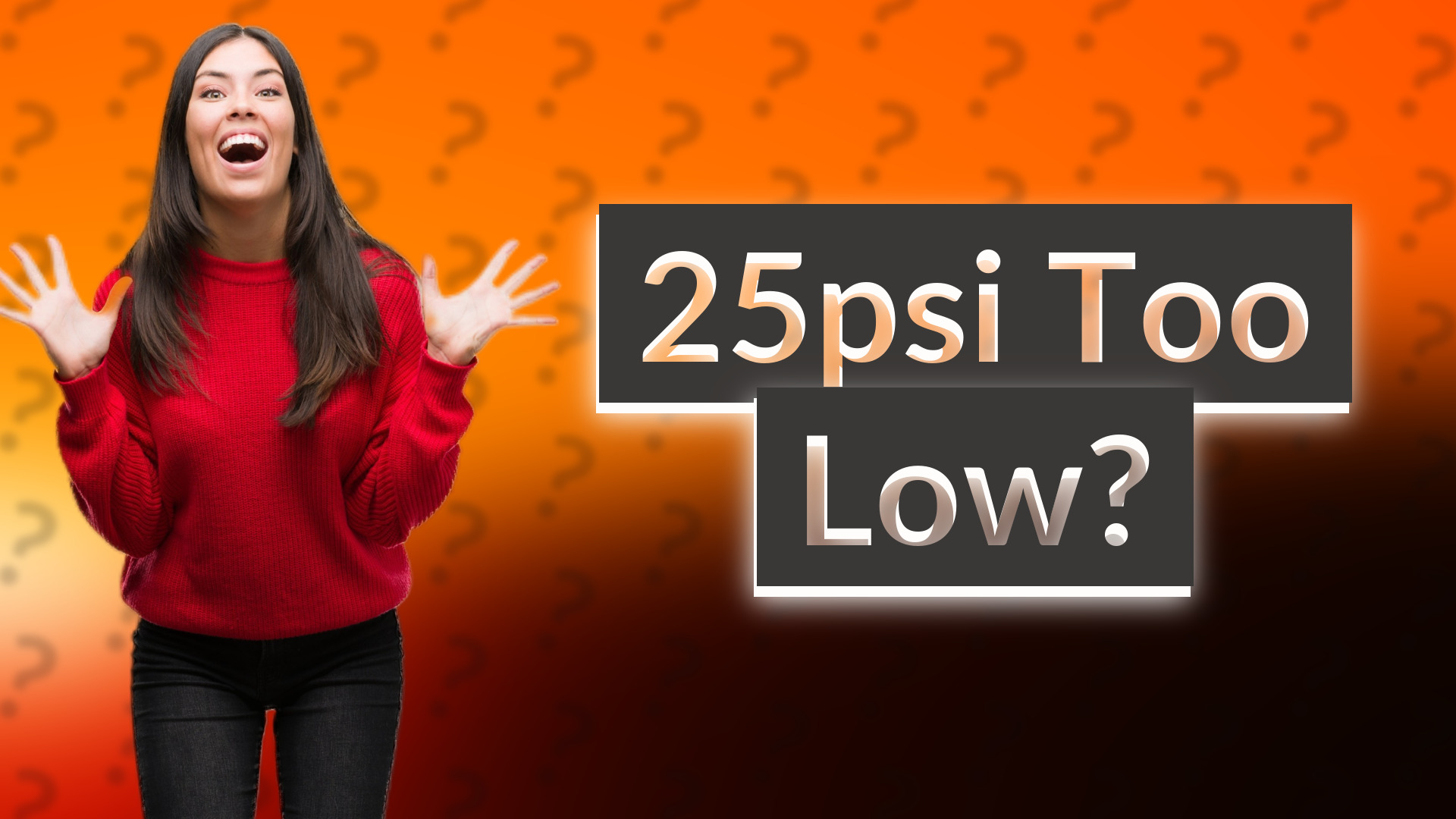 25psi Too Low?