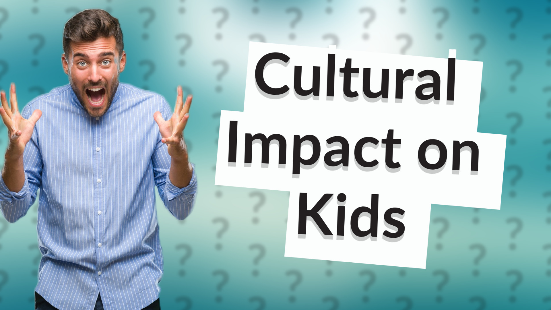 Cultural Impact on Kids