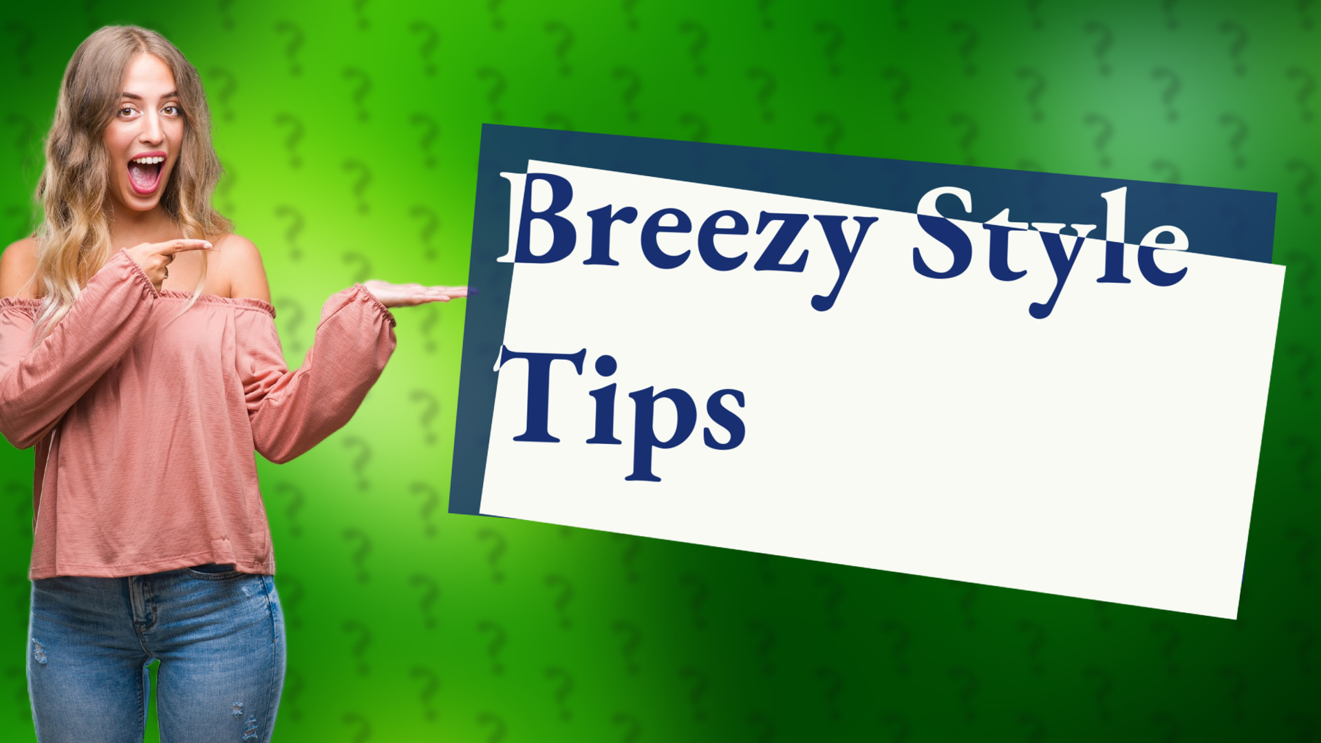 Breezy Style Tips