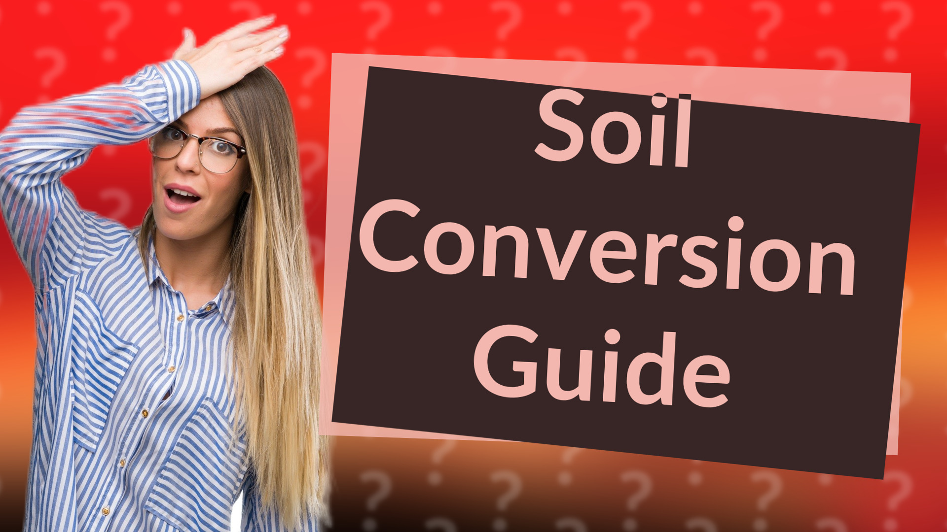 Soil Conversion Guide