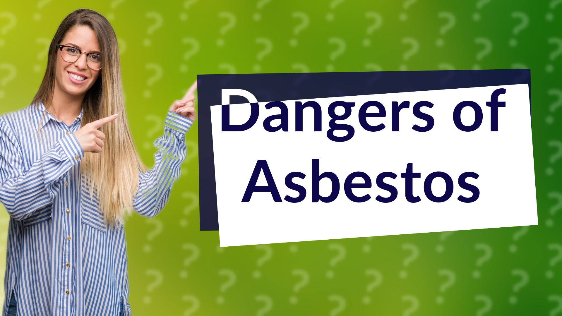 Dangers of Asbestos