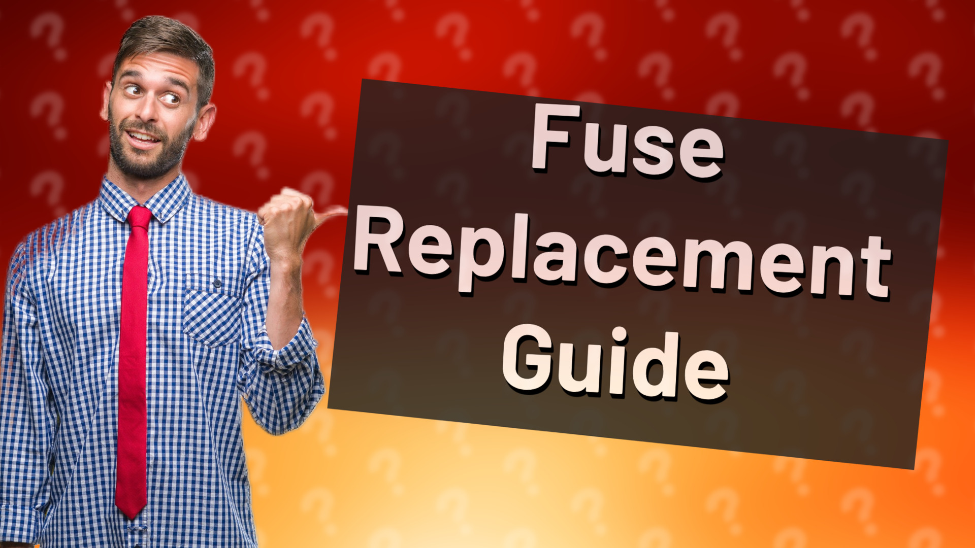 Fuse Replacement Guide