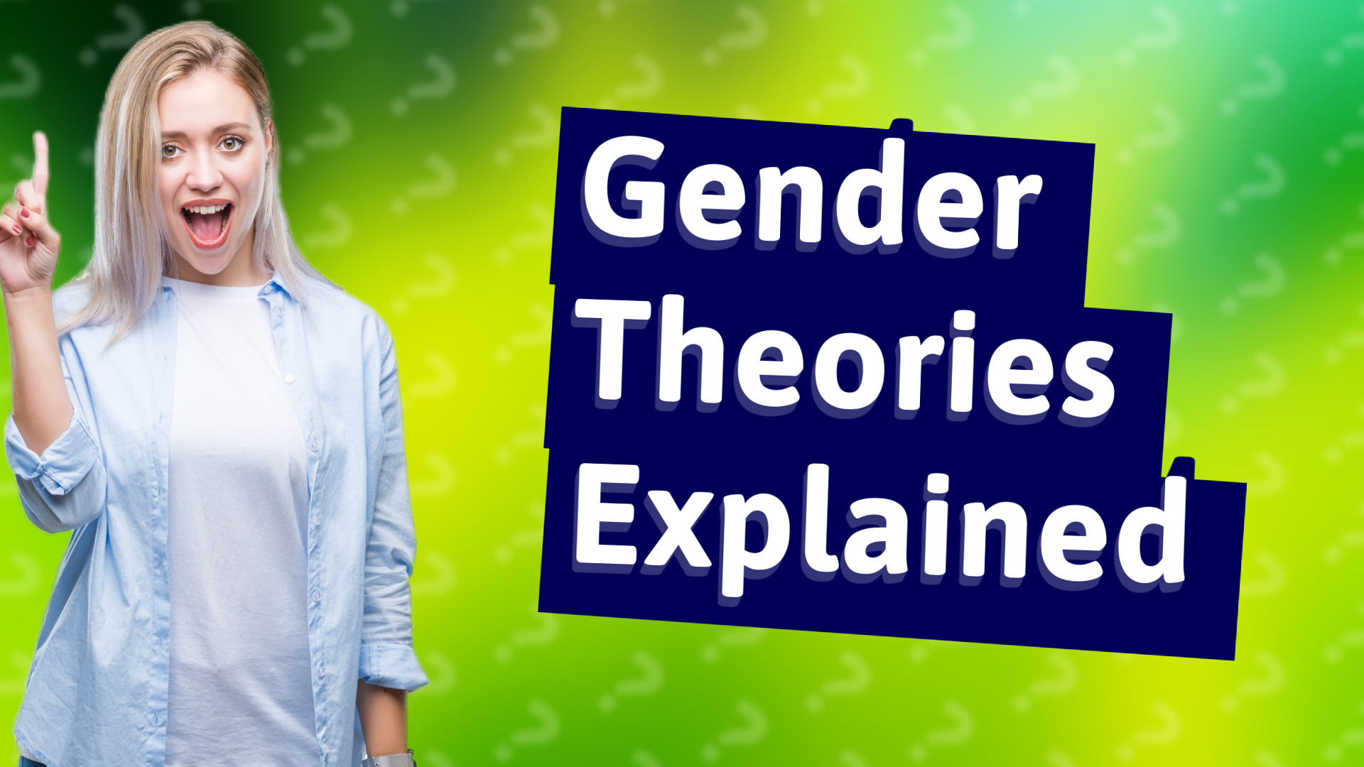 Gender Theories Explained