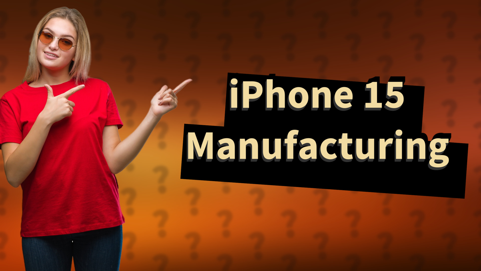 iPhone 15 Manufacturing