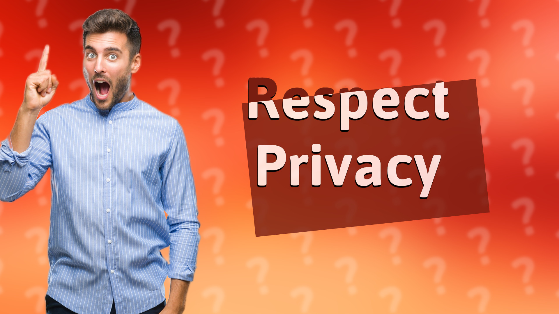 Respect Privacy