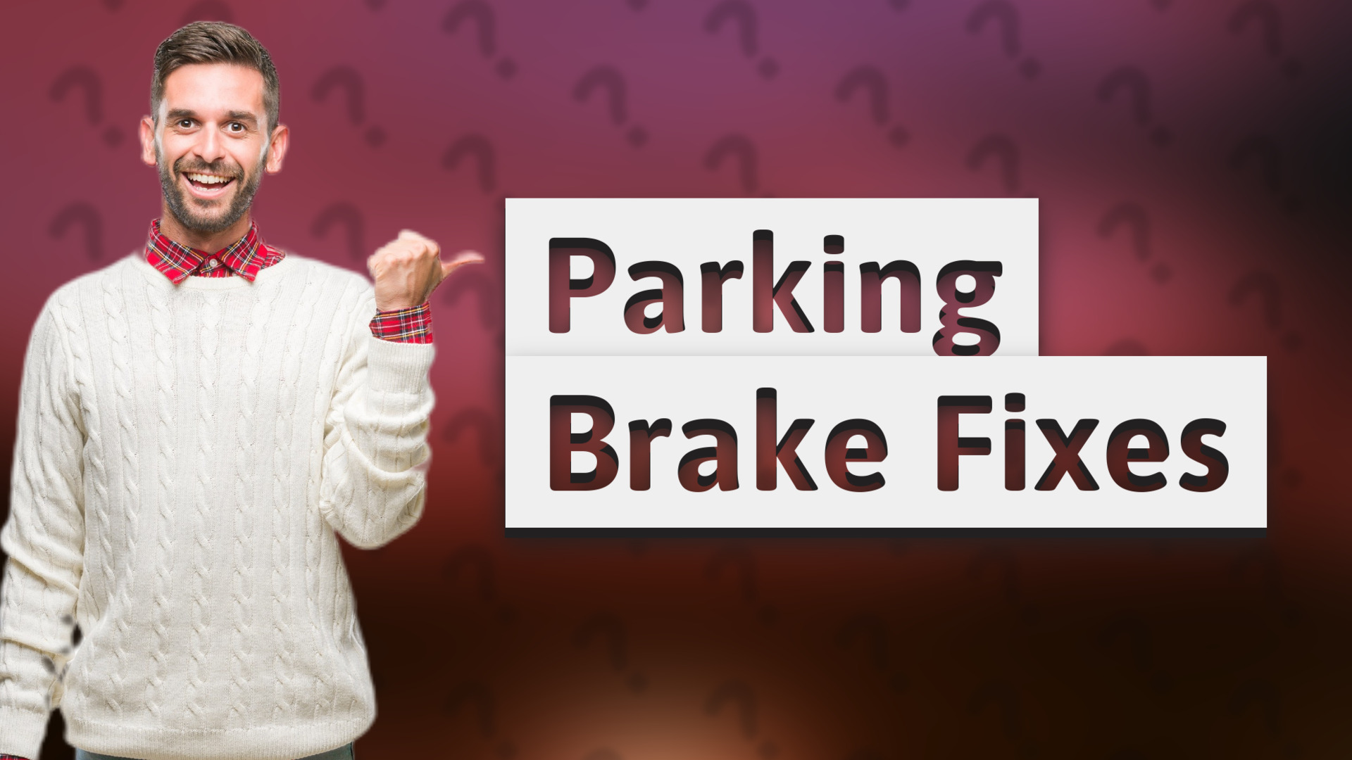 Parking Brake Fixes