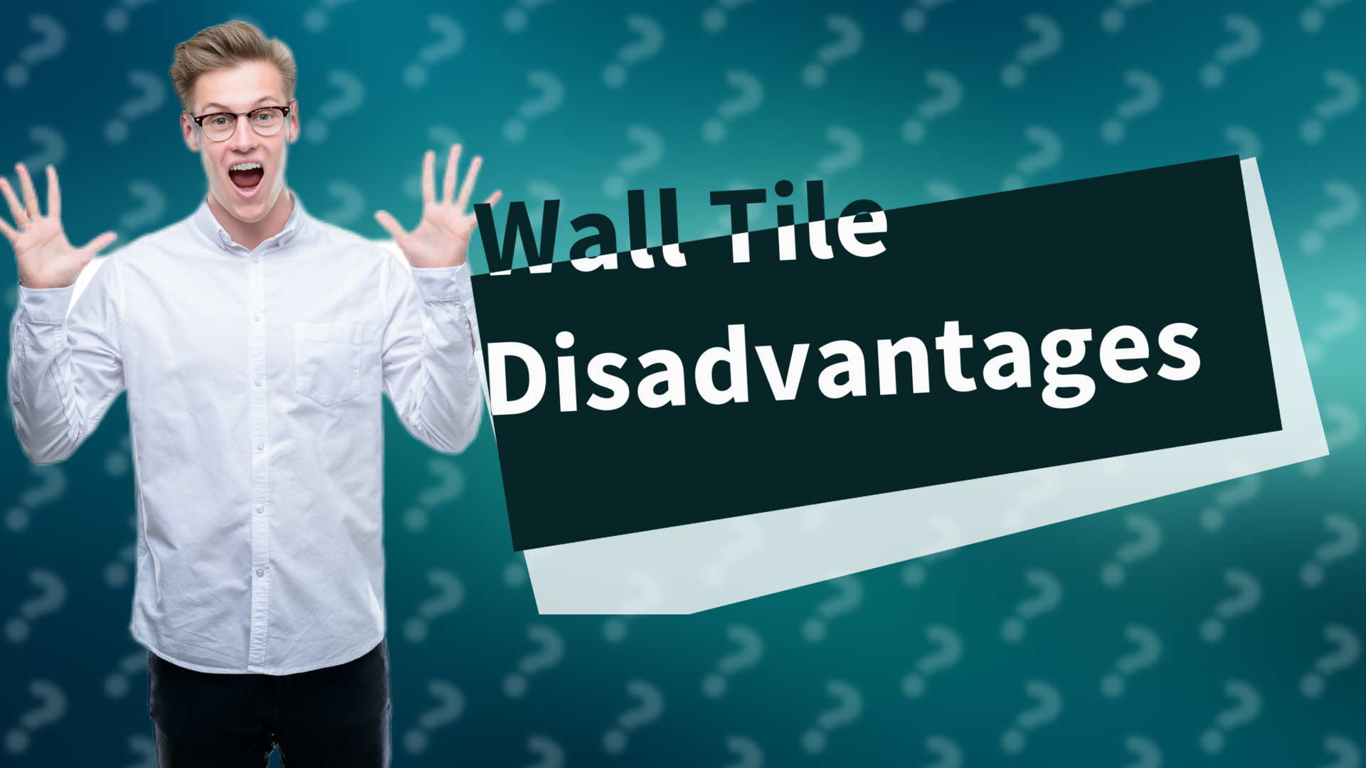 Wall Tile Disadvantages