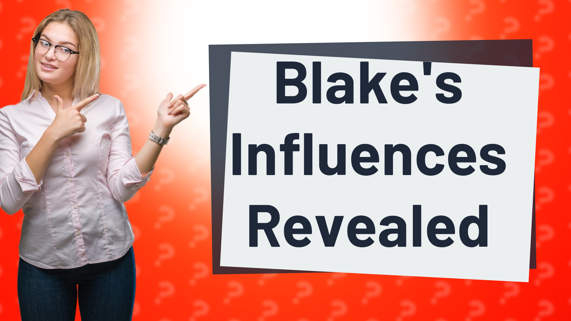 Blake's Influences Revealed